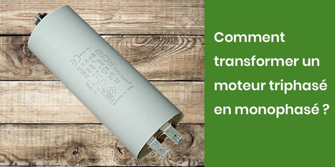 Comment transformer un moteur triphasé en monophasé ?